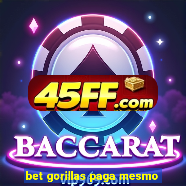 bet gorillas paga mesmo